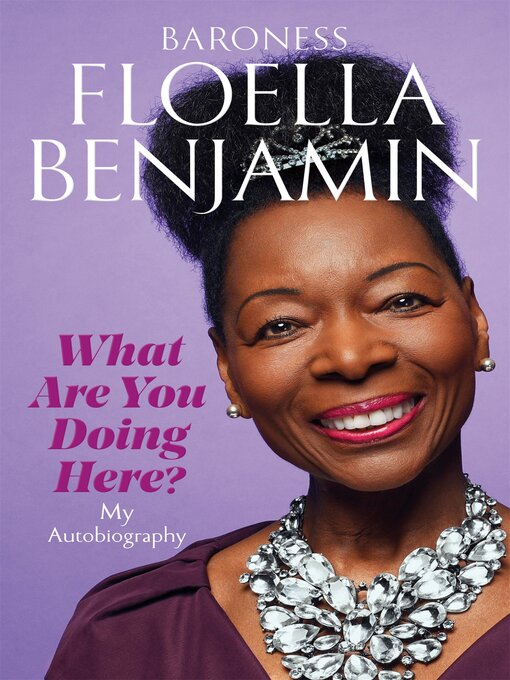 Title details for What Are You Doing Here? by Floella Benjamin - Wait list